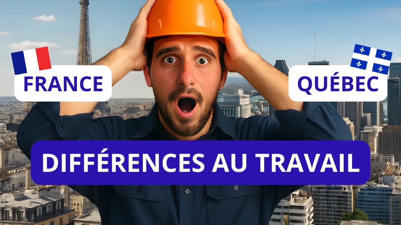 10 diff&eacute;rences sur le travail entre la FRANCE et le QU&Eacute;BEC