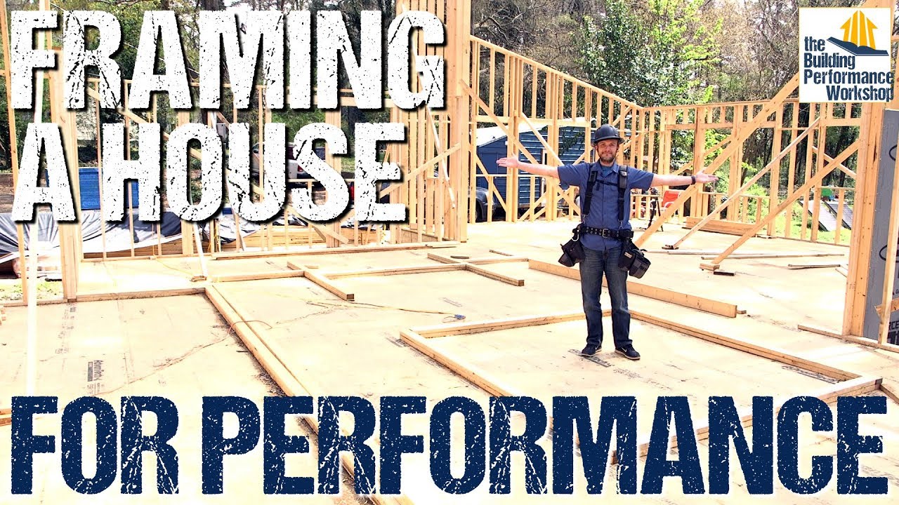 How to Frame a House for Performance DIY