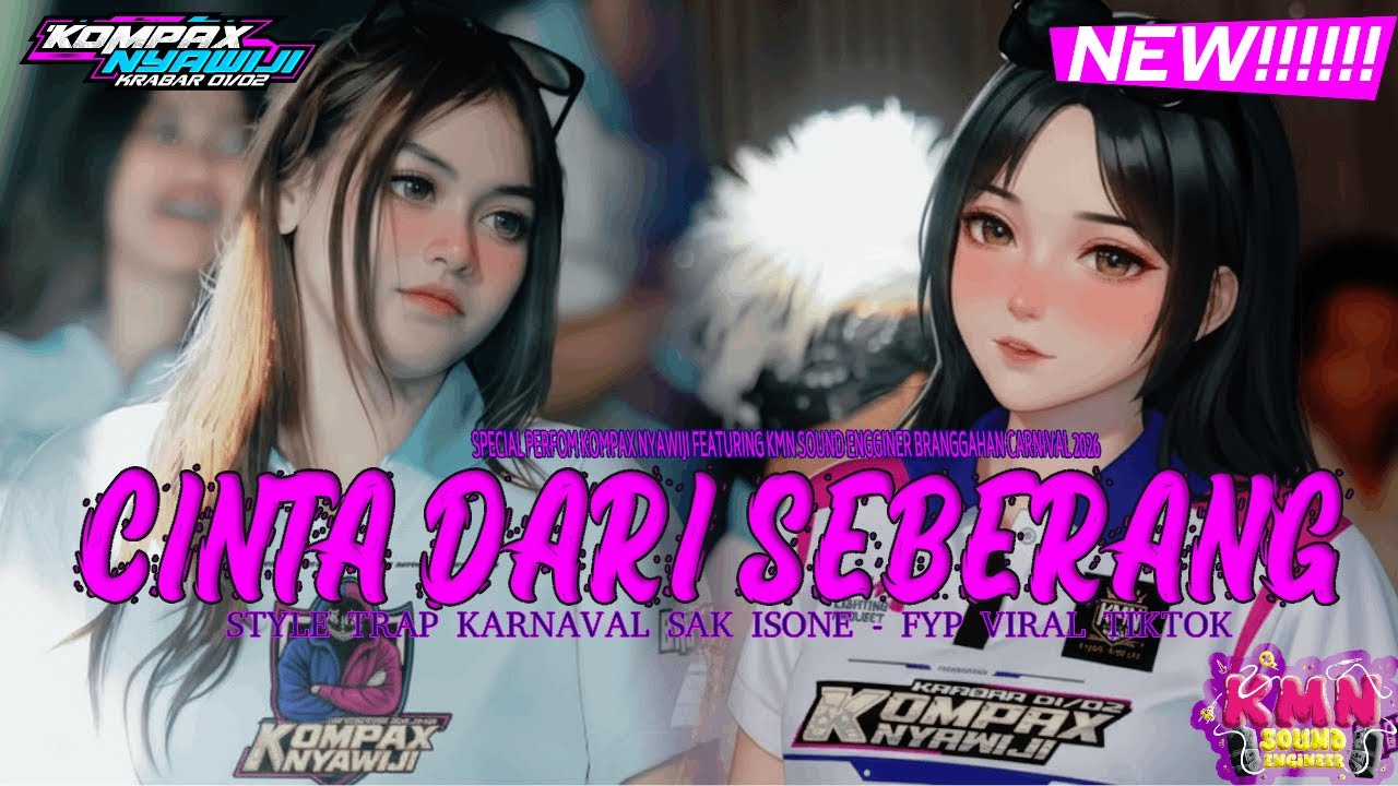 DJ CINTA DARI SEBERANG. VIRAL YANG KALIAN CARI !! KMN SOUND ENGINEER X KOMPAX NYAWIJI OFFICIAL