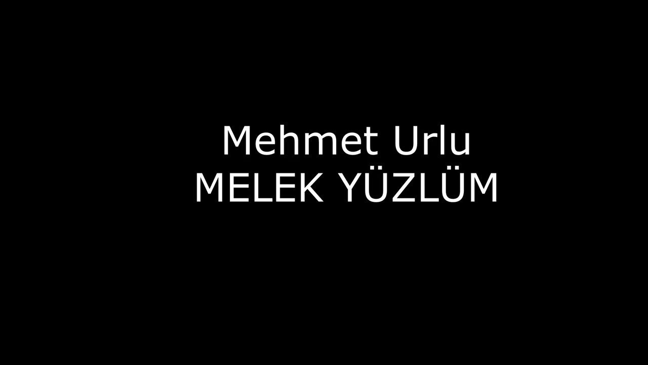 Mehmet URLU - MELEK YÜZLÜM