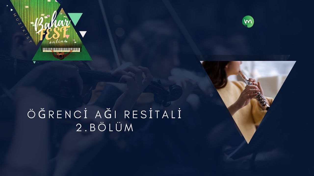 Müzikist Bahar Fest | Öğrenci Ağı Resitali - 2.Bölüm