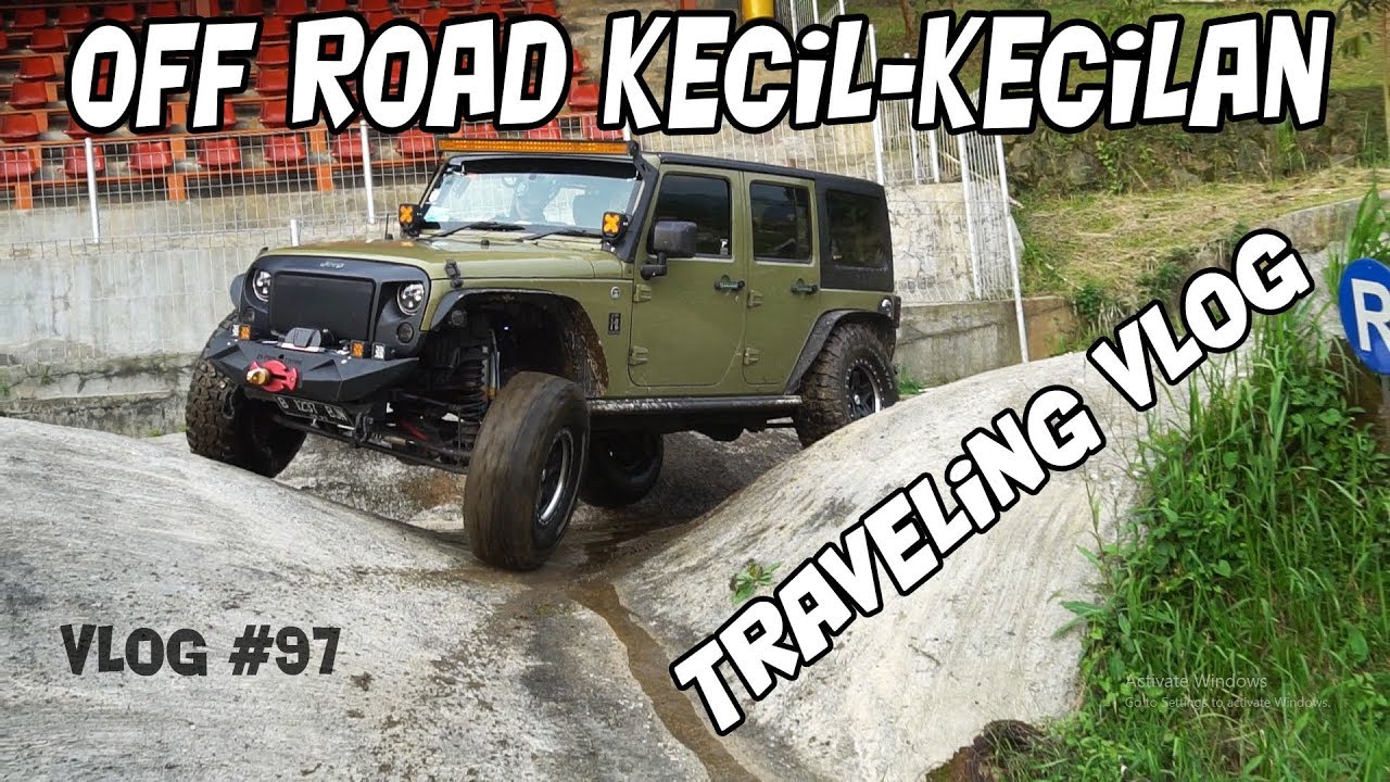 OFF ROAD KECIL-KECILAN DI JSI | TRAVELING VLOG #97