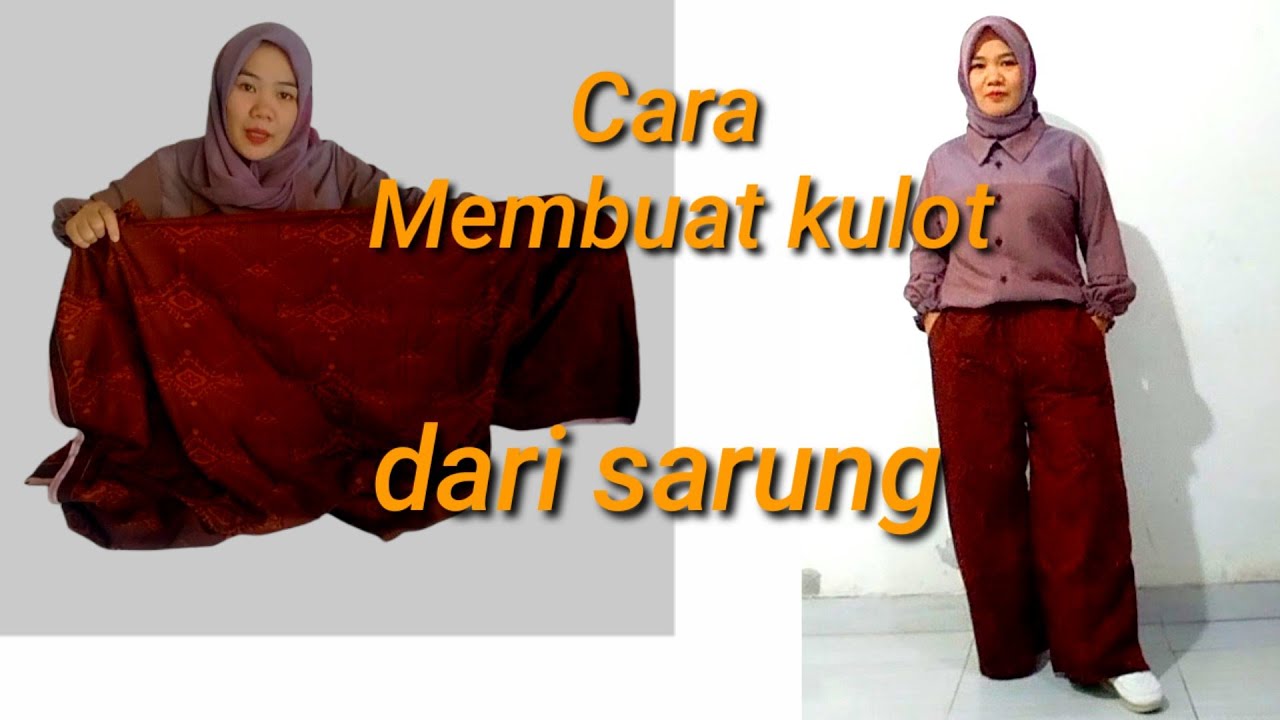 Cara membuat celana kulot dari sarung