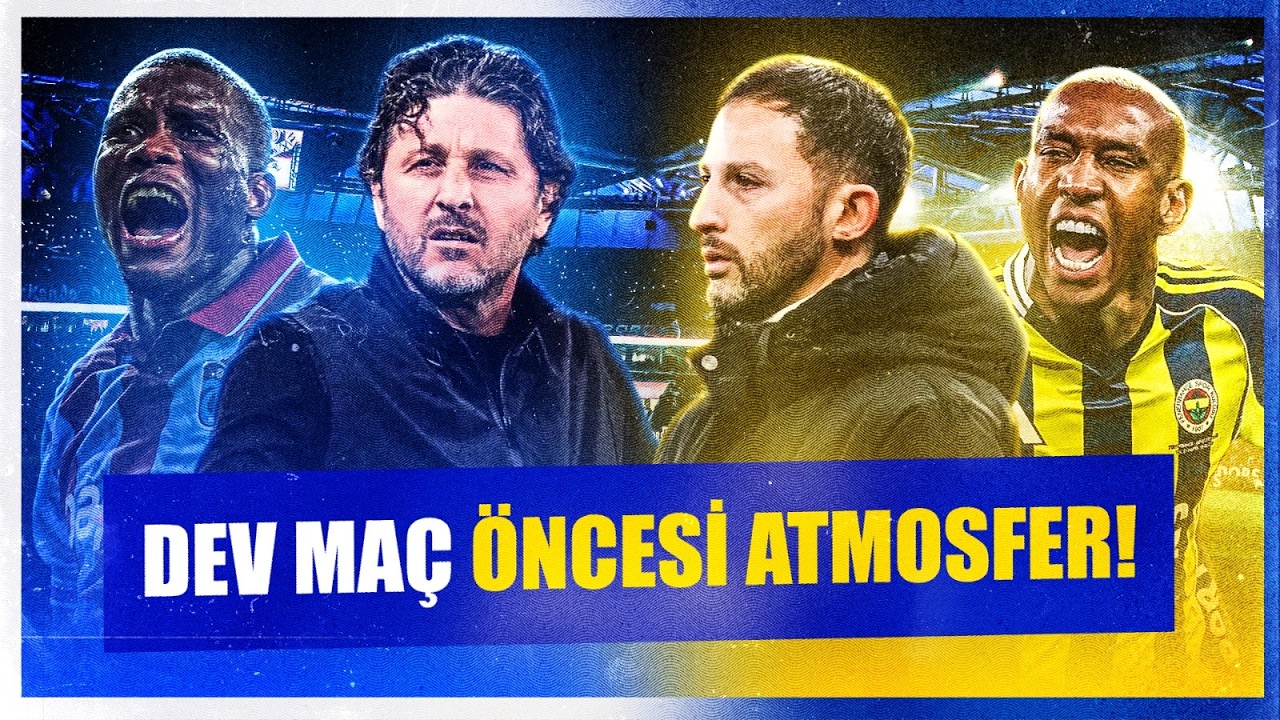 Trabzonspor - Fenerbahçe Maç Önü | Kadrolar ve Atmosfer | Onuachu, Talisca, Muçi, Asensio