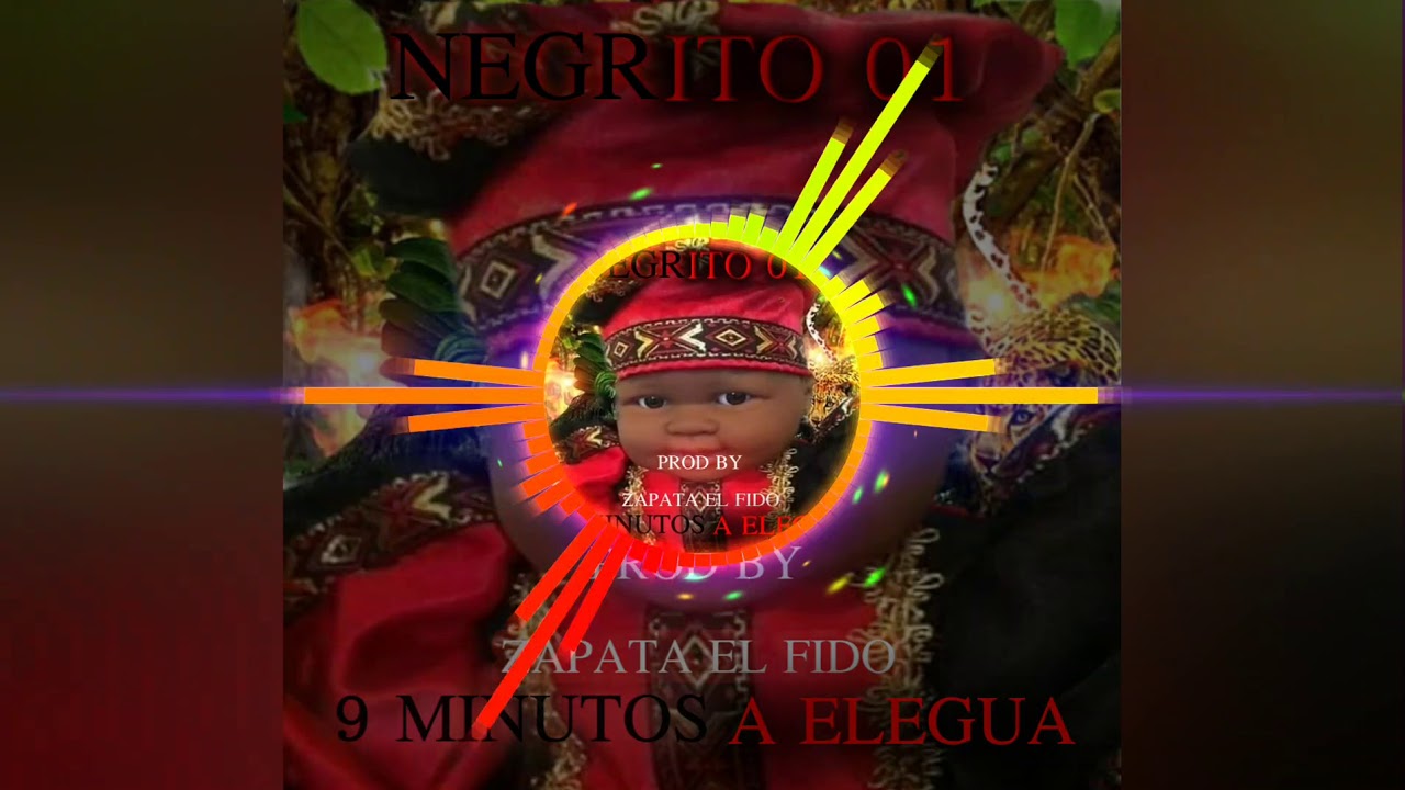 El Negrito - 9 Minutos a Elegua