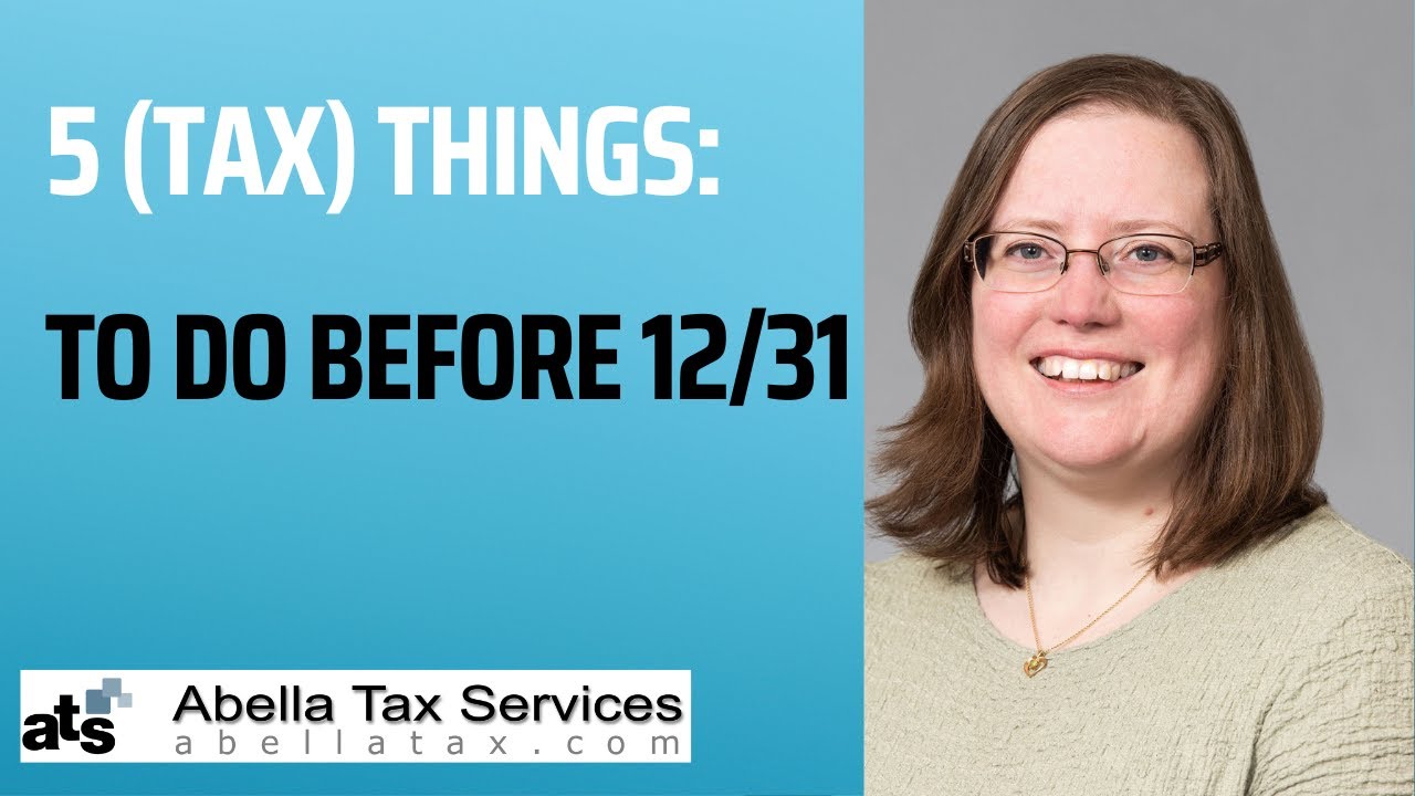 5 (Tax) Things To Do Before 12/31