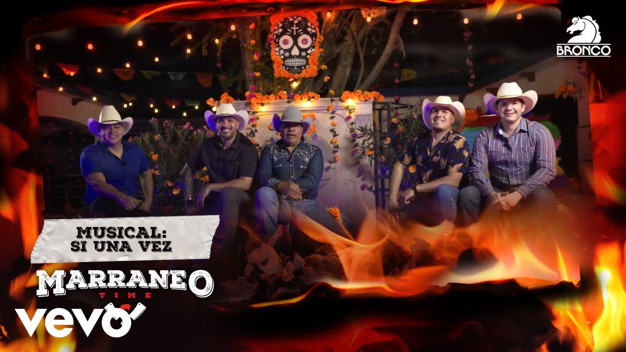 Bronco - Si Una Vez (Marraneo Time T2 Especial Día De Muertos) (Acústico En Vivo)