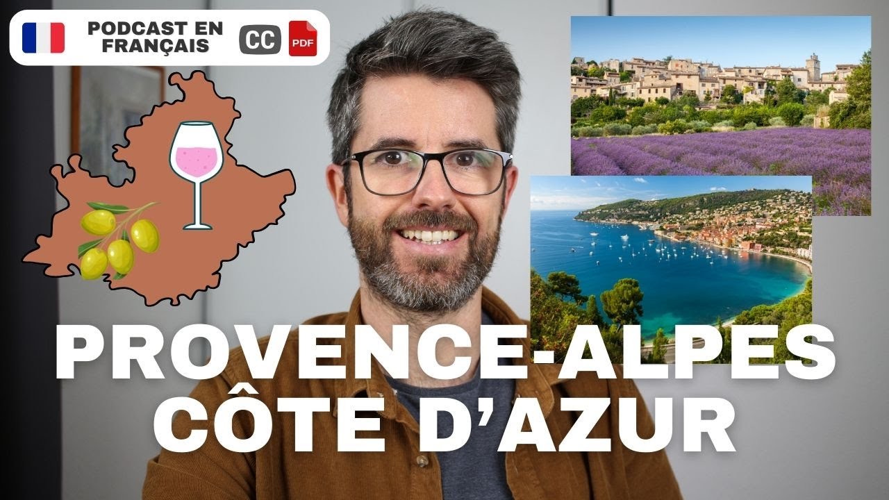 La Provence-Alpes Côte d’Azur | Français COURANT. S-titres, transcription PDF