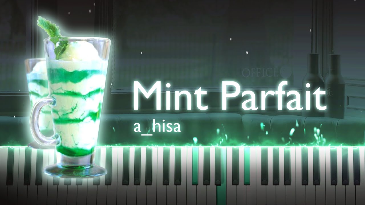 🎹 Mint Parfait / a_hisa | 피아노 커버 • 악보 영상