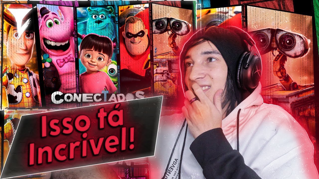 (S&oacute; parte boa fds) REACT Conectados (Teoria Pixar) | Realista