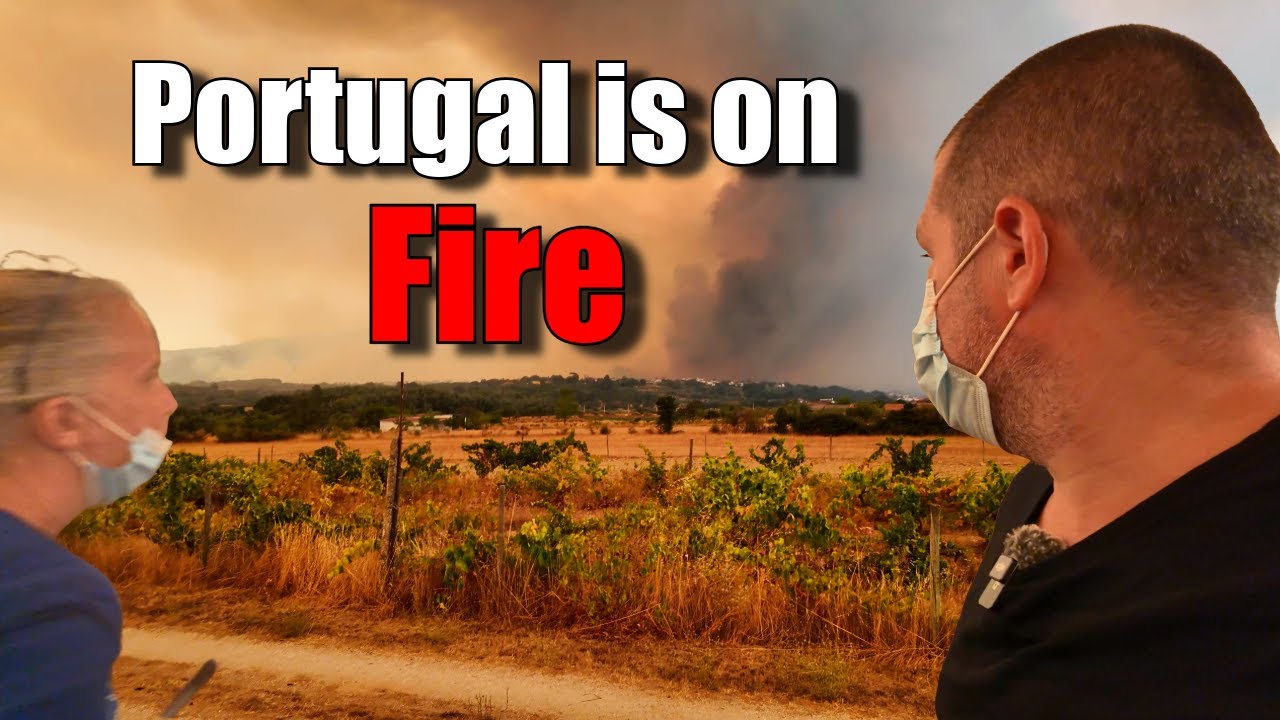 Portugal Wildfires 2025 - What It’s Really Like Living Here