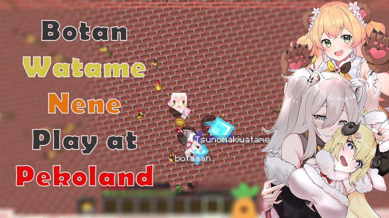 Botan Nene and Watame got Prank on Pekoland!!