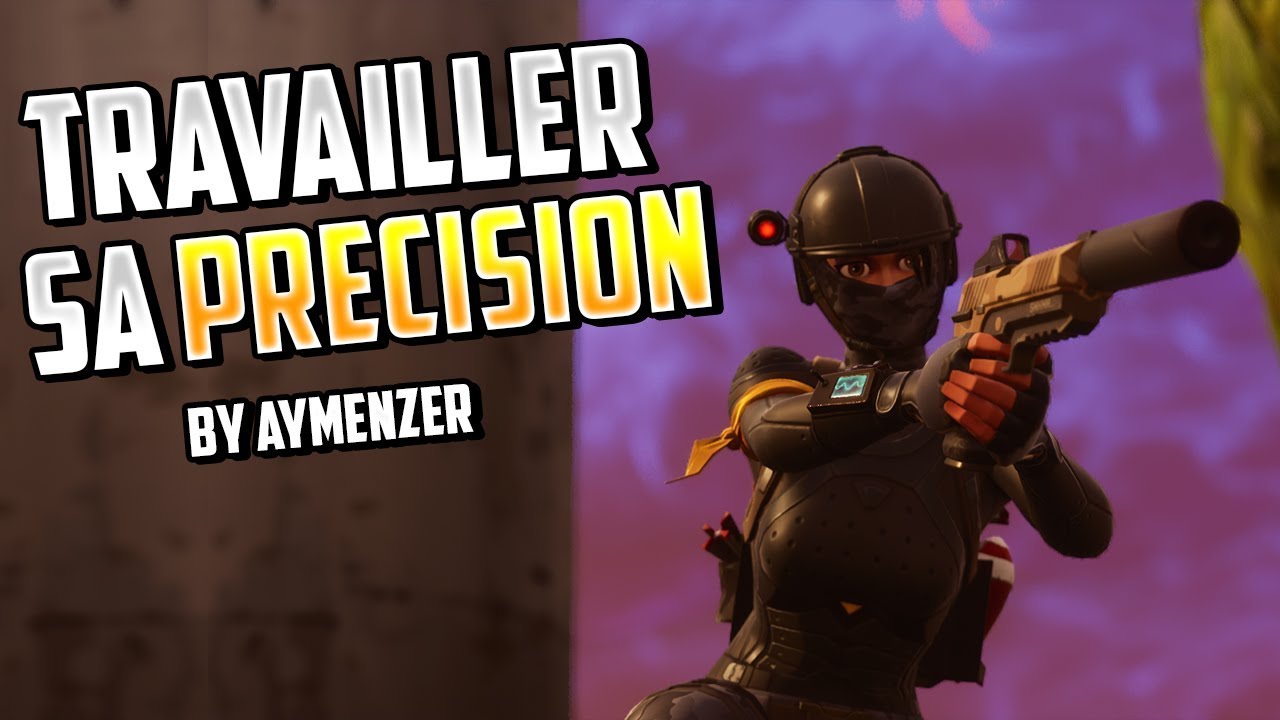 TUTO FORTNITE : TRAVAILLER SA PRÉCISION ! (PC/PS4/ONE)