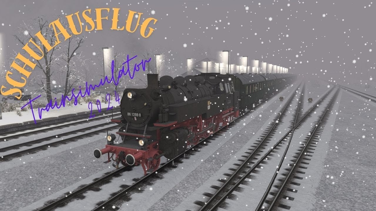 Train Simulator Classic 2024 UPDATE I Dampflok Ausflug mit Sch&uuml;lern geht Schief