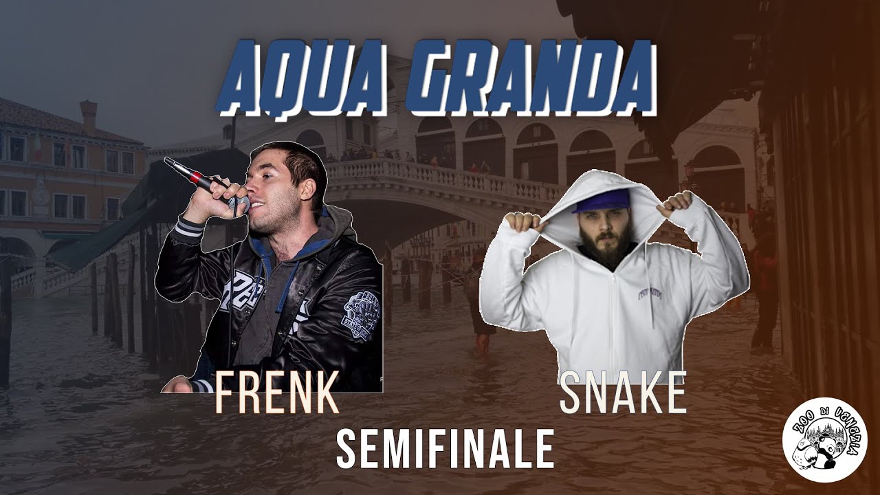 AQUA GRANDA - Snake vs Frenk (Semifinale)