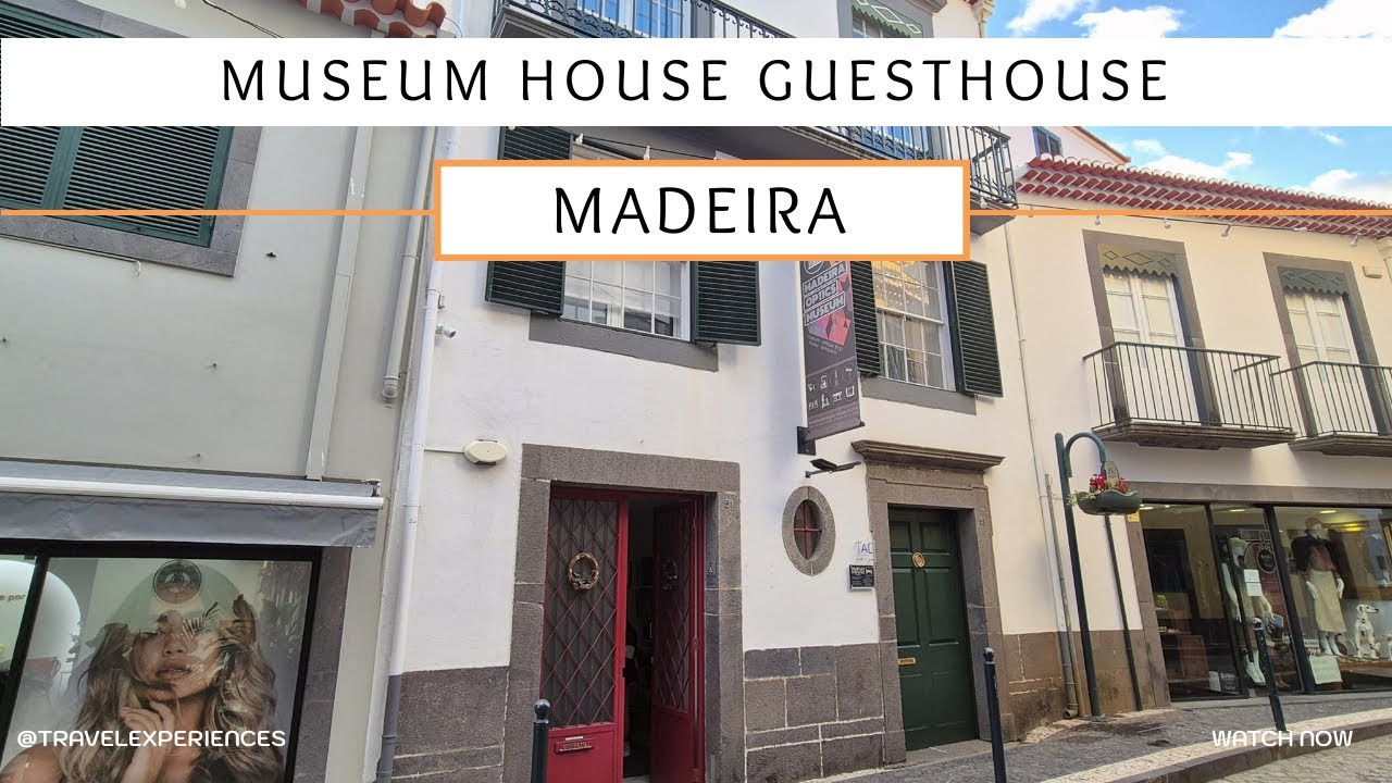 Madeira - Museum House Guesthouse