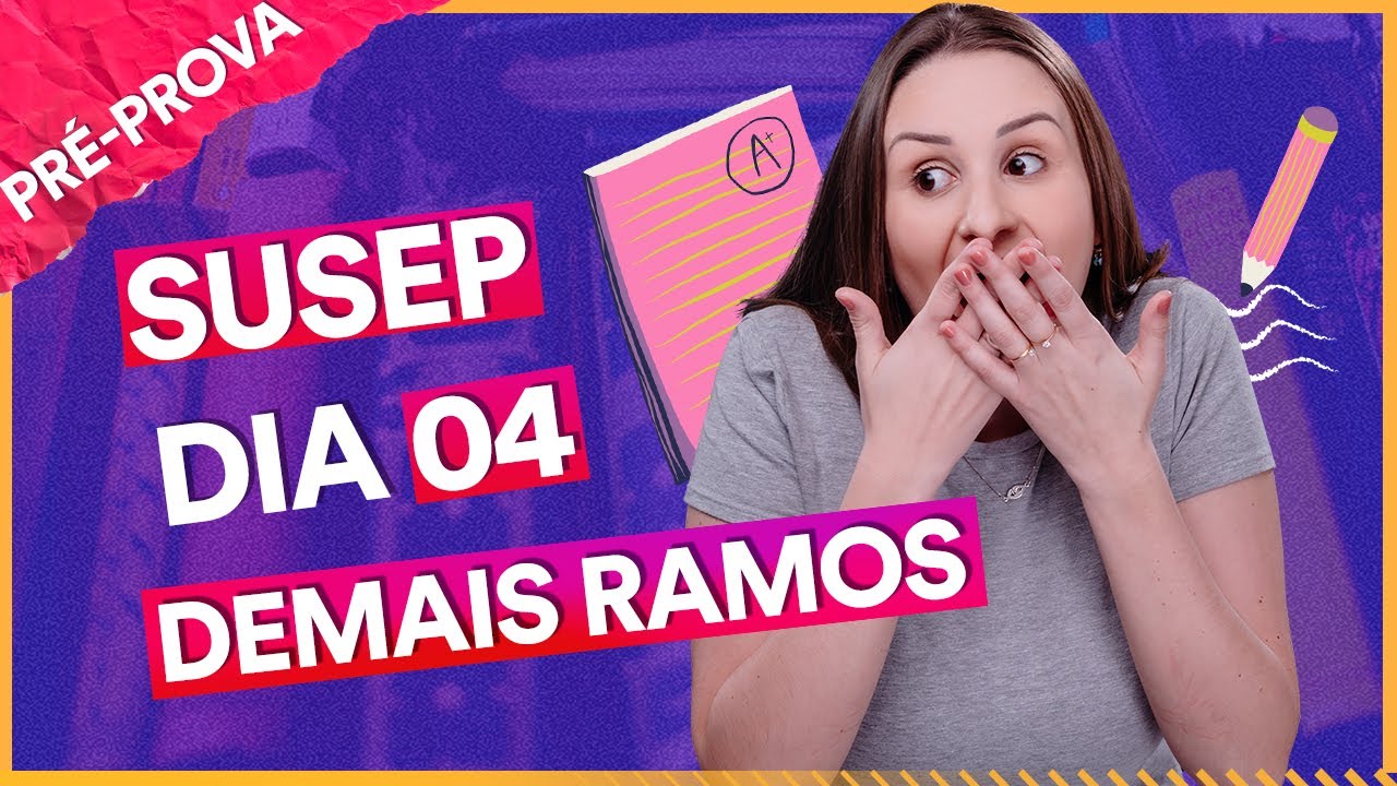 Pré-prova SUSEP - Dia 04: Demais Ramos