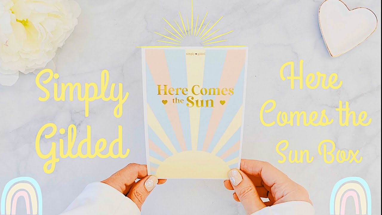 Simply Gilded &ldquo;Here Comes the Sun&rdquo; March 2022 Unboxing