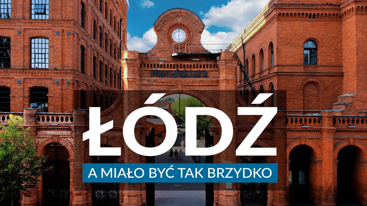 ŁÓDŹ - a miało być tak brzydko... Atrakcje, krótka historia i ciekawostki | Plan zwiedzania Łodzi