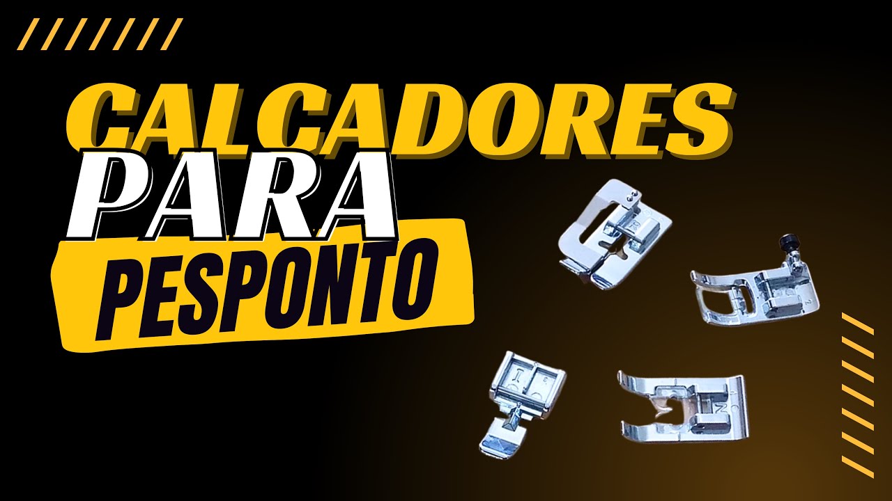 Dicas de Costura: Calcadores que podem ser usados para fazer PESPONTO!