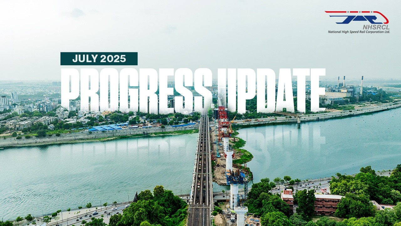 Progress Update | Bullet Train | MAHSR | July 2025