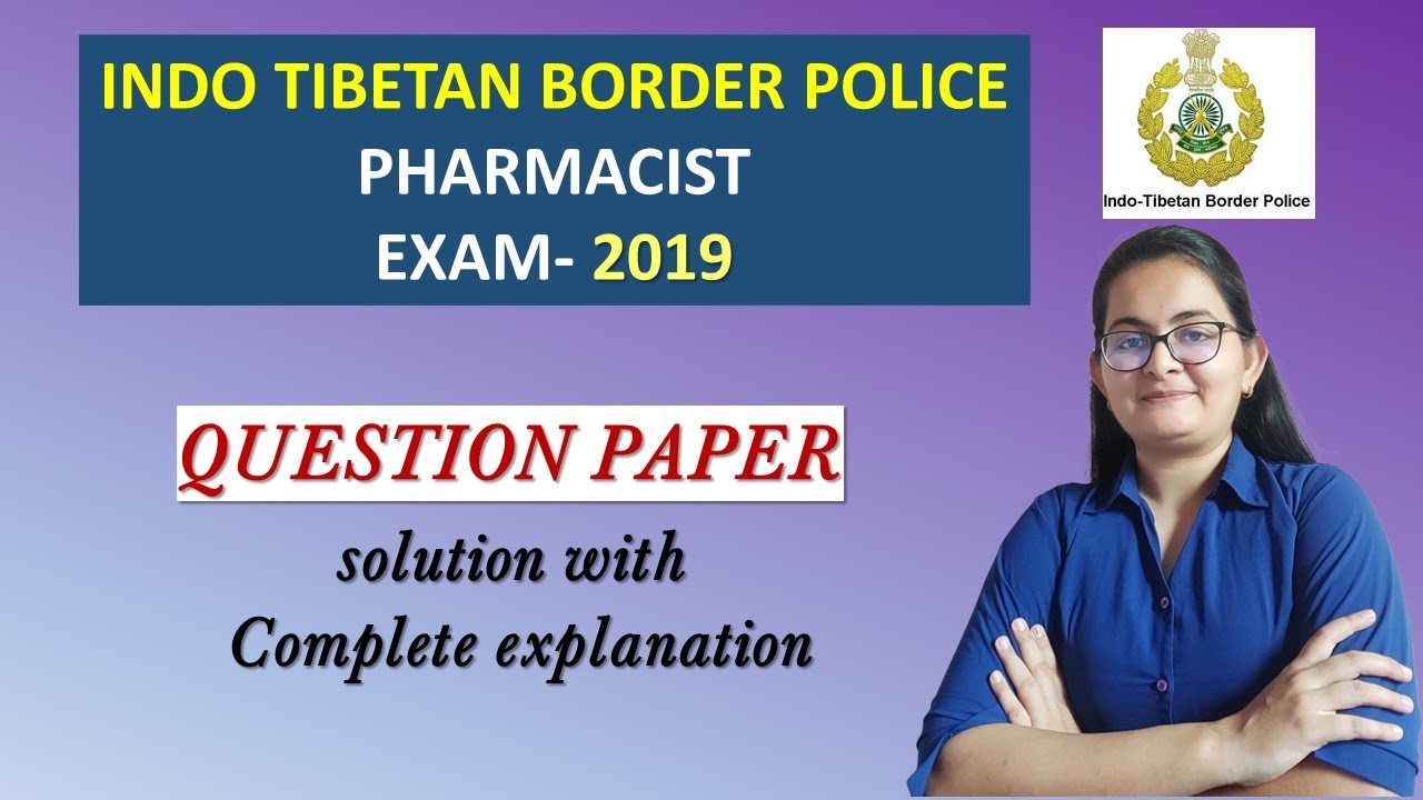 Indo Tibetan Border Police (ITBP) Pharmacist Exam Question Paper- 2019
