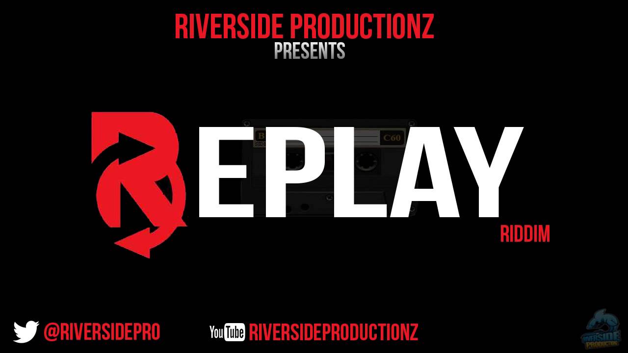 Replay Riddim Preview | PROD BY. Riverside Productionz 2013 |  New Dancehall Riddim Instrumental