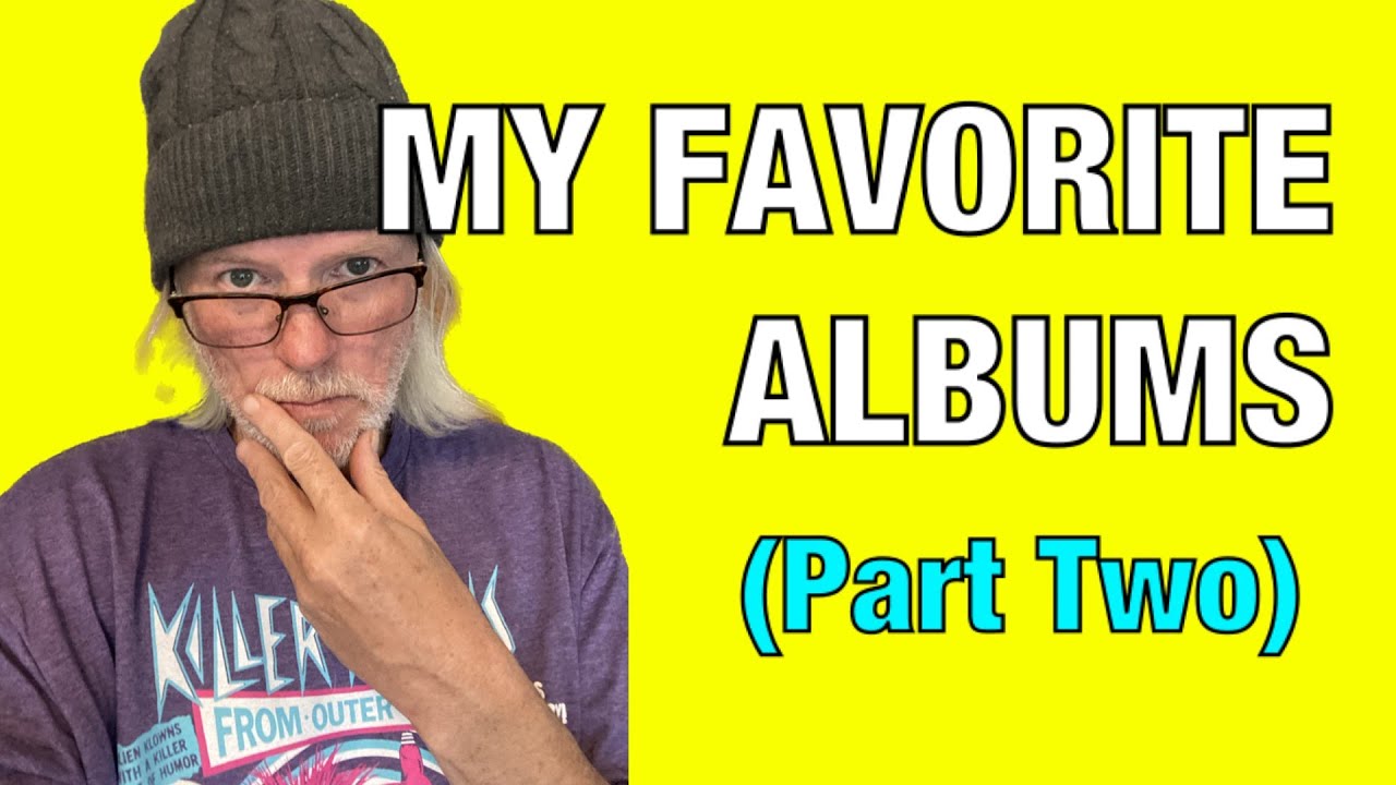 My Favorite Albums!!! (Part Two)
