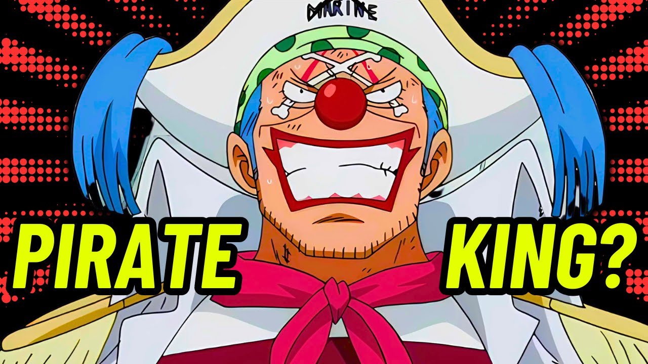 Why Buggy The Clown Will Become The King of The Pirates