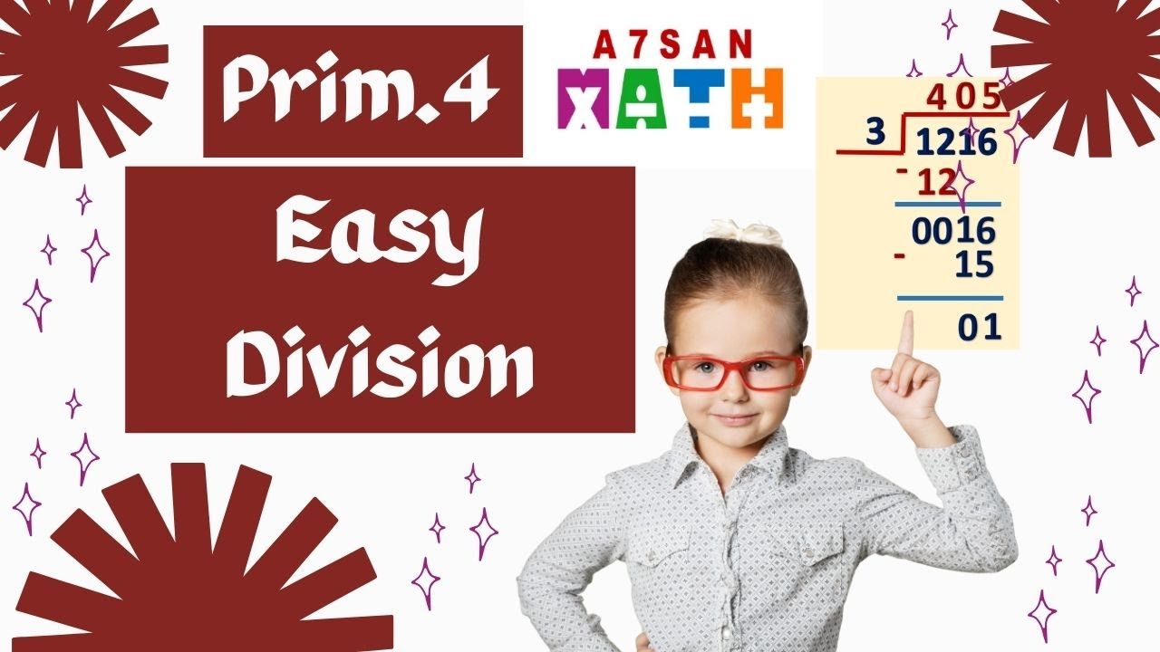 Prim.4/Math/First term/Long division/الرابع الابتدائي/ماث/القسمه المطوله اسهل طريقه لحل مسائل القسمه