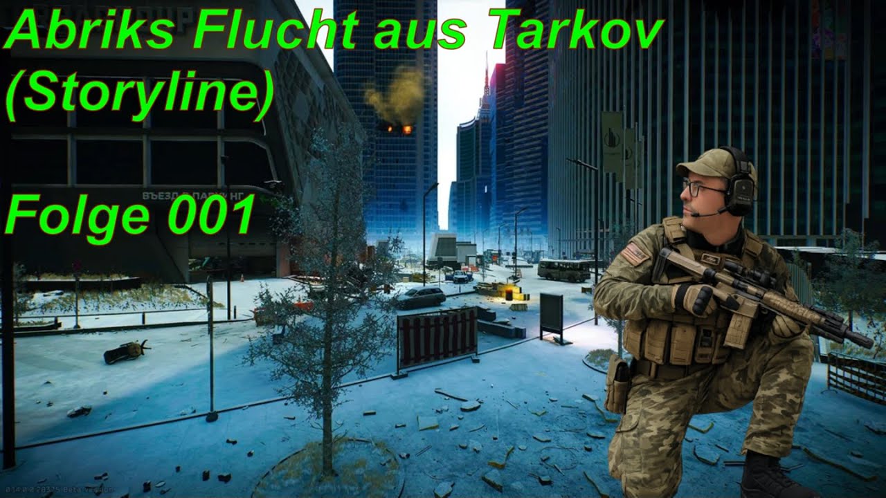 Escape from Tarkov - Abriks Flucht aus Tarkov - Folge 1 - Wo gehts hier raus?