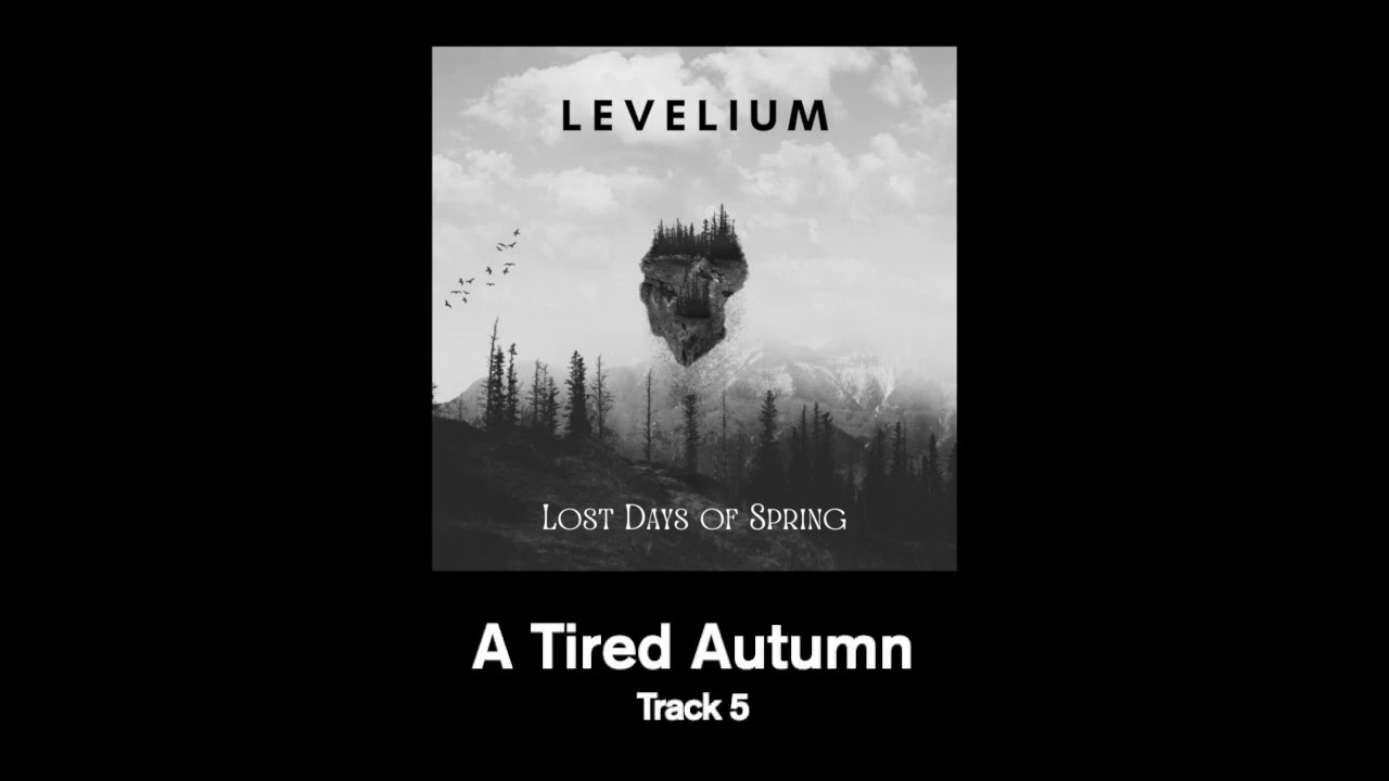 Levelium - Lost Days of Spring (Full Album)