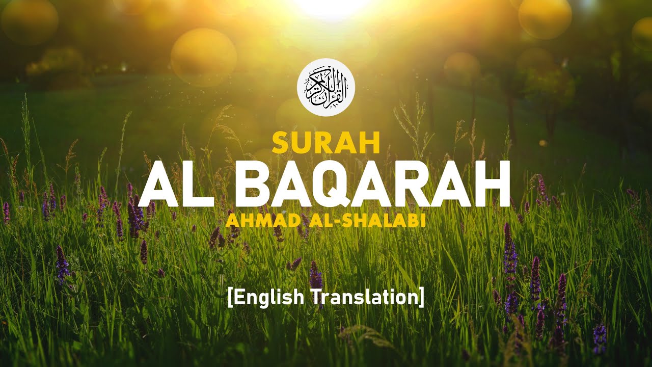 Surah Al Baqarah - Ahmad Al-Shalabi [ 002 ] I Beautiful Quran Recitation