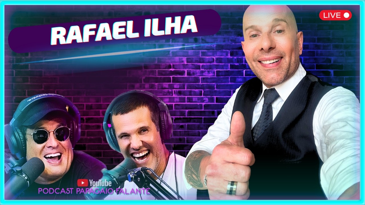 RAPHAEL ILHA | Podcast Papagaio Falante