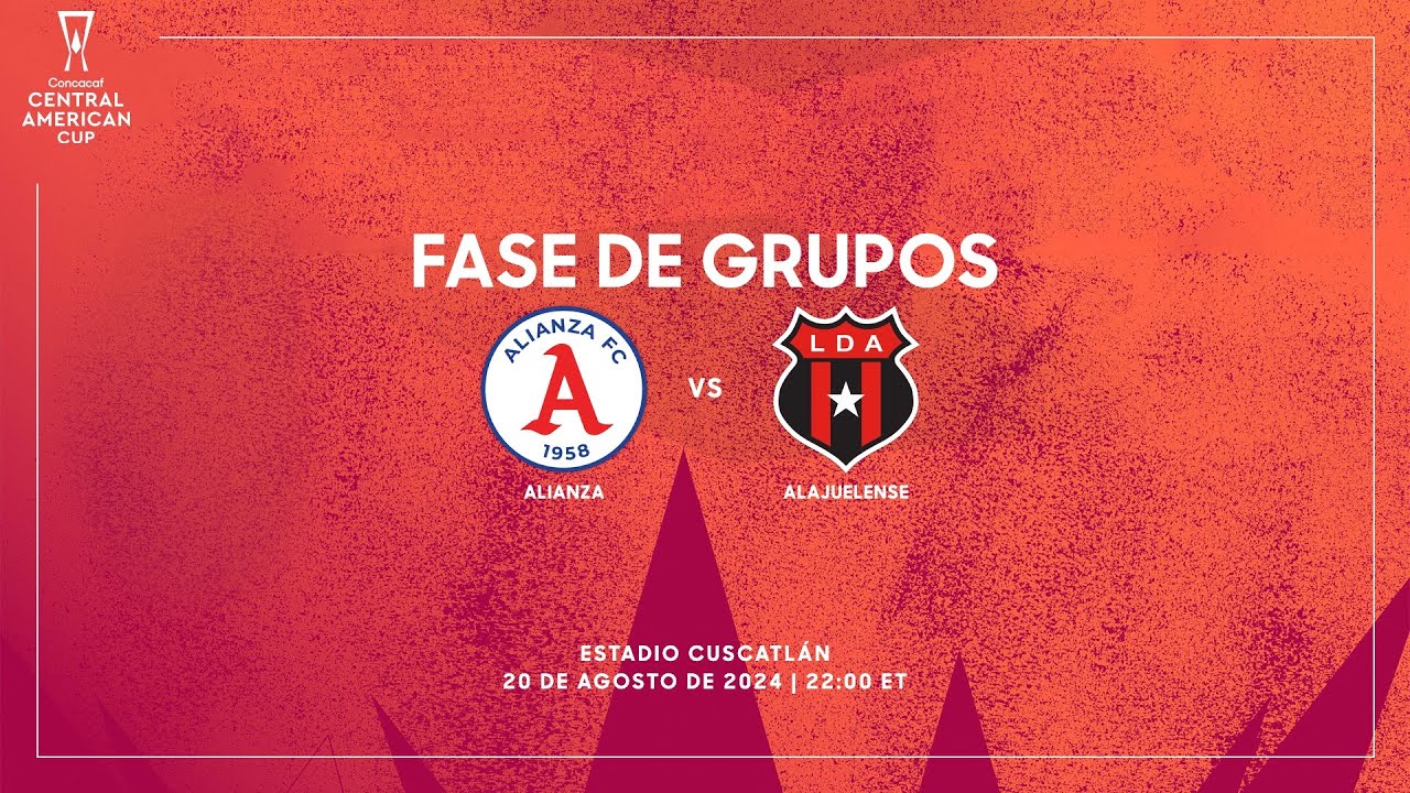 Alianza FC vs LD Alajuelense | Copa Centroamericana Concacaf 2024