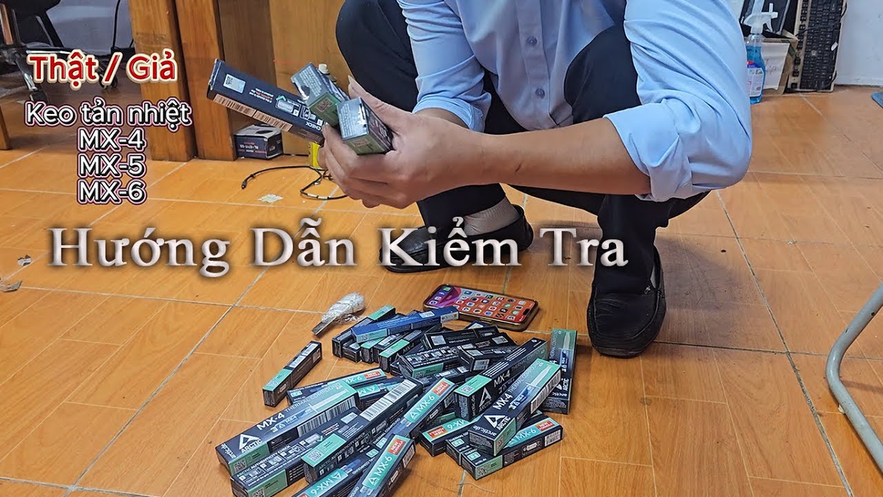 Hướng dẫn kiểm tra keo tản nhiệt MX-4 MX-5 MX-6 Thật hay Giả