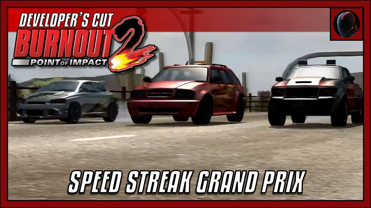Burnout 2: Point of Impact (Developer's Cut) - Speed Streak Grand Prix