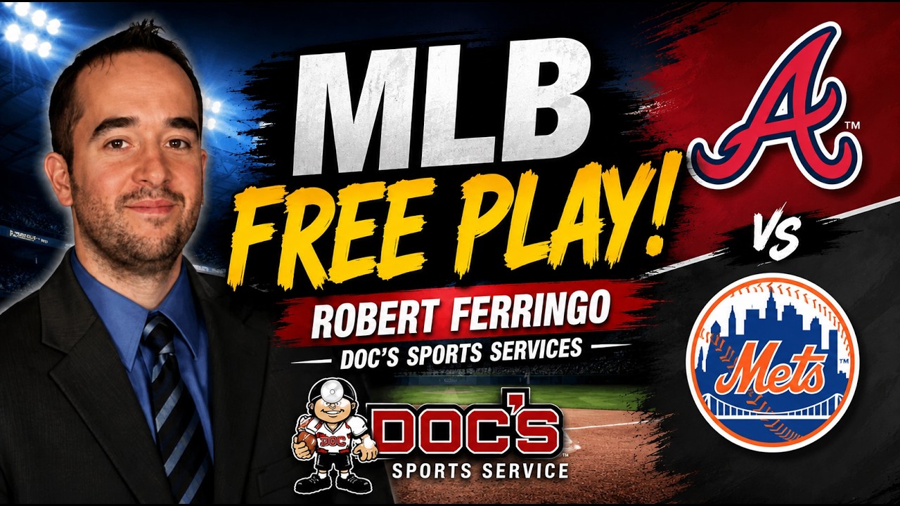 Braves vs Mets 6/12/26 MLB Best Bets | MLB Picks and Predictions - Robert Ferringo - Doc's Sports