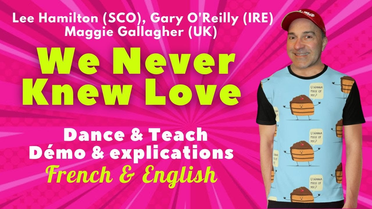 We Never Knew Love Line Dance (Dance & Teach / Démo & explications / French & English)