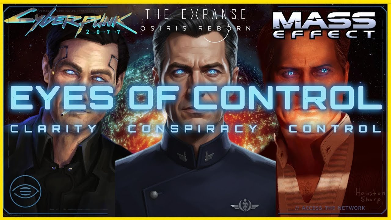 Eyes of Control: A Mass Effect, Cyberpunk & Expanse Analysis
