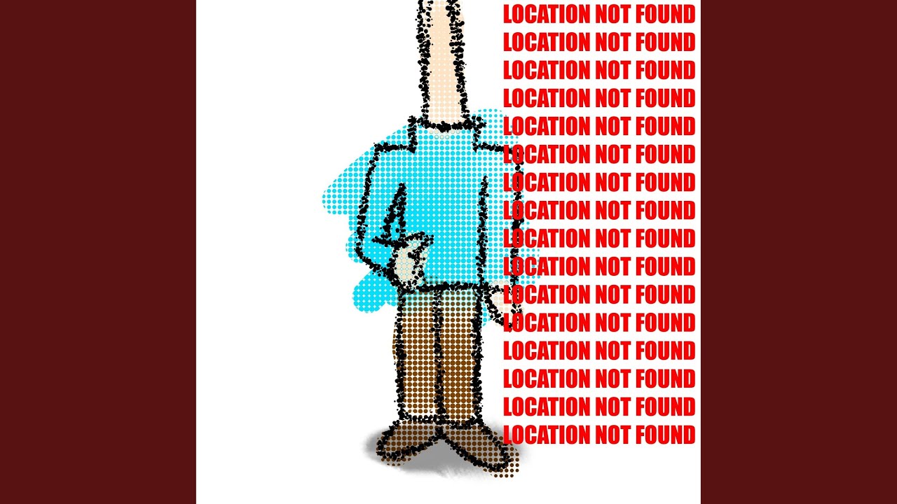 LOCATION NOT FOUND