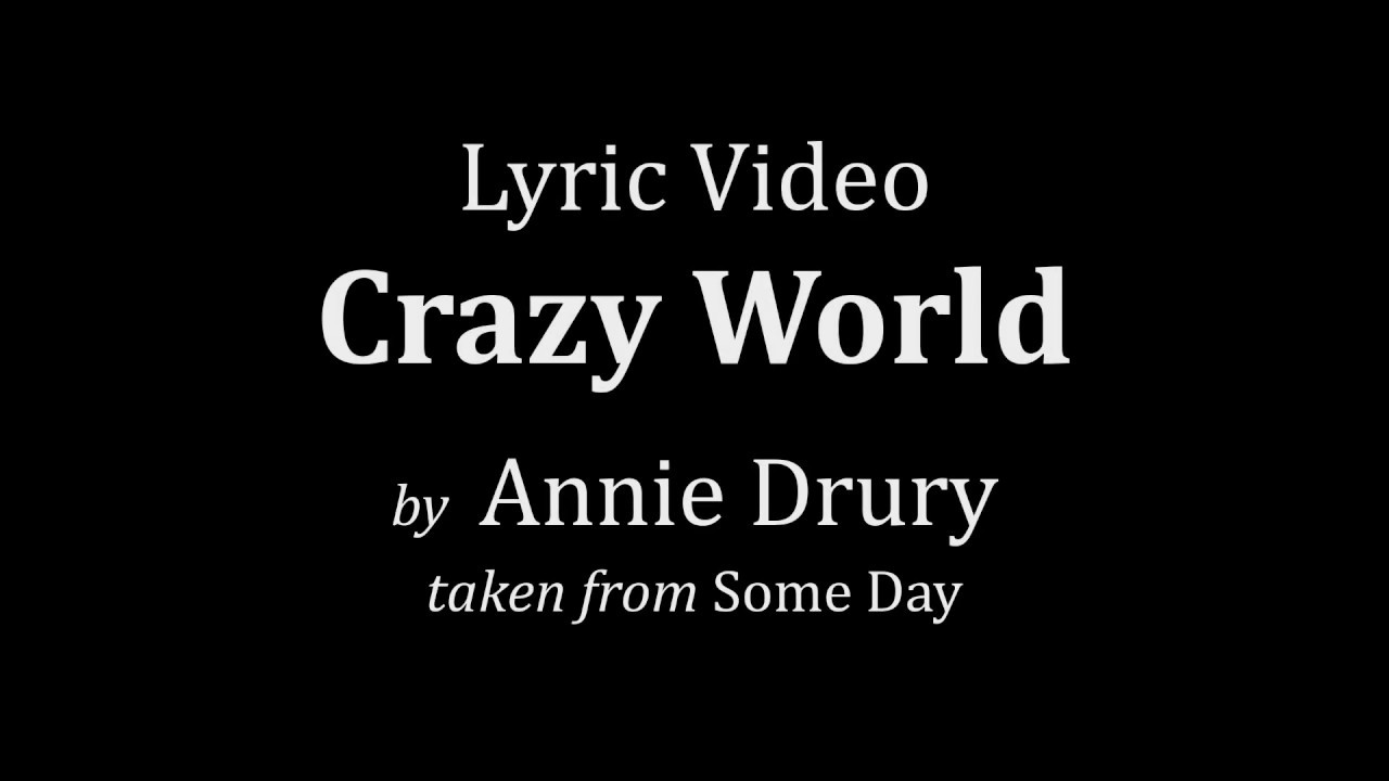 Annie Drury - Crazy World (Lyric Video) 🎤 🎧