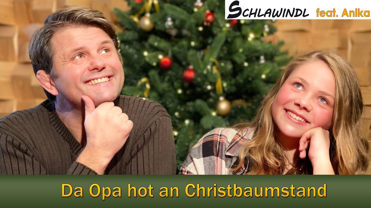 Schlawindl feat. Anika - Da Opa hot an Christbaumstand