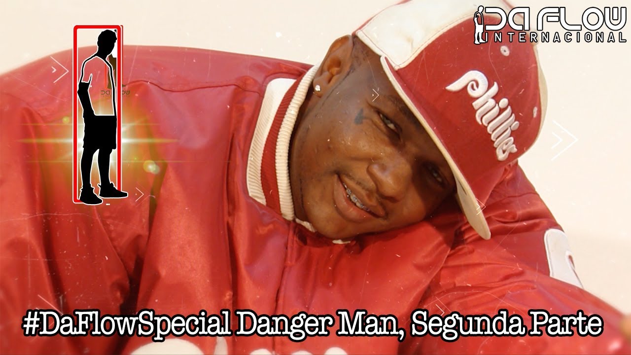 #DaFlowSpecial Danger Man, Segunda Parte - Da Flow Internacional
