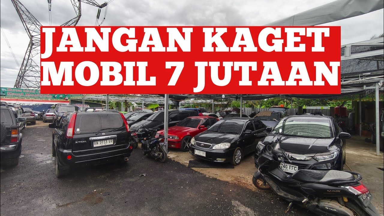 Jangan Kaget Jual 7 Juta Banjir Stok Raja Mobil Bekas Murah Jonggol Hand Mobilindo