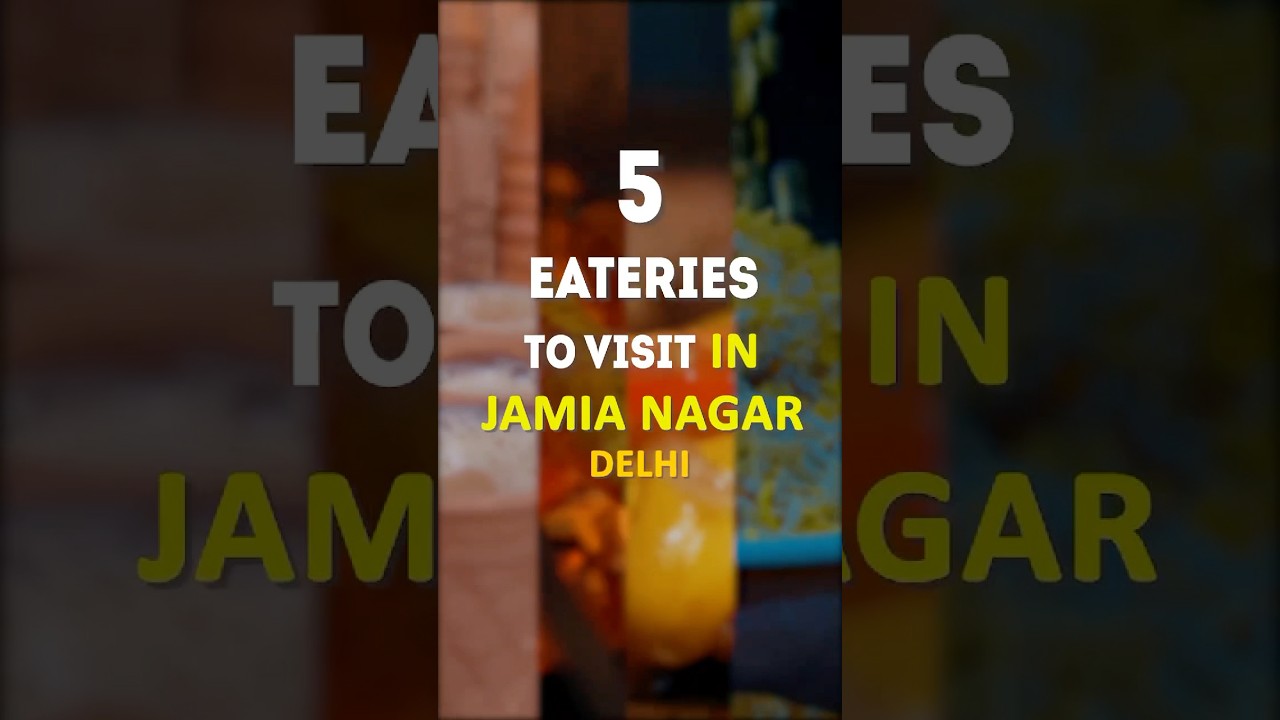 5 eateries to visit in Jamia Nagar