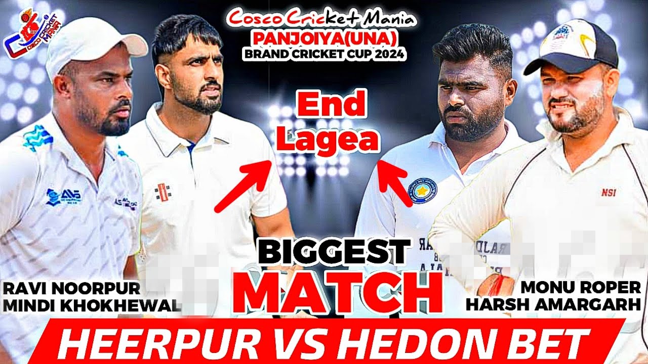 Heerpur(Ravi Noorpur & Mindi) Vs Hedon Bet(Harsh Amargarh & Monu Roper) Cosco Cricket Mania