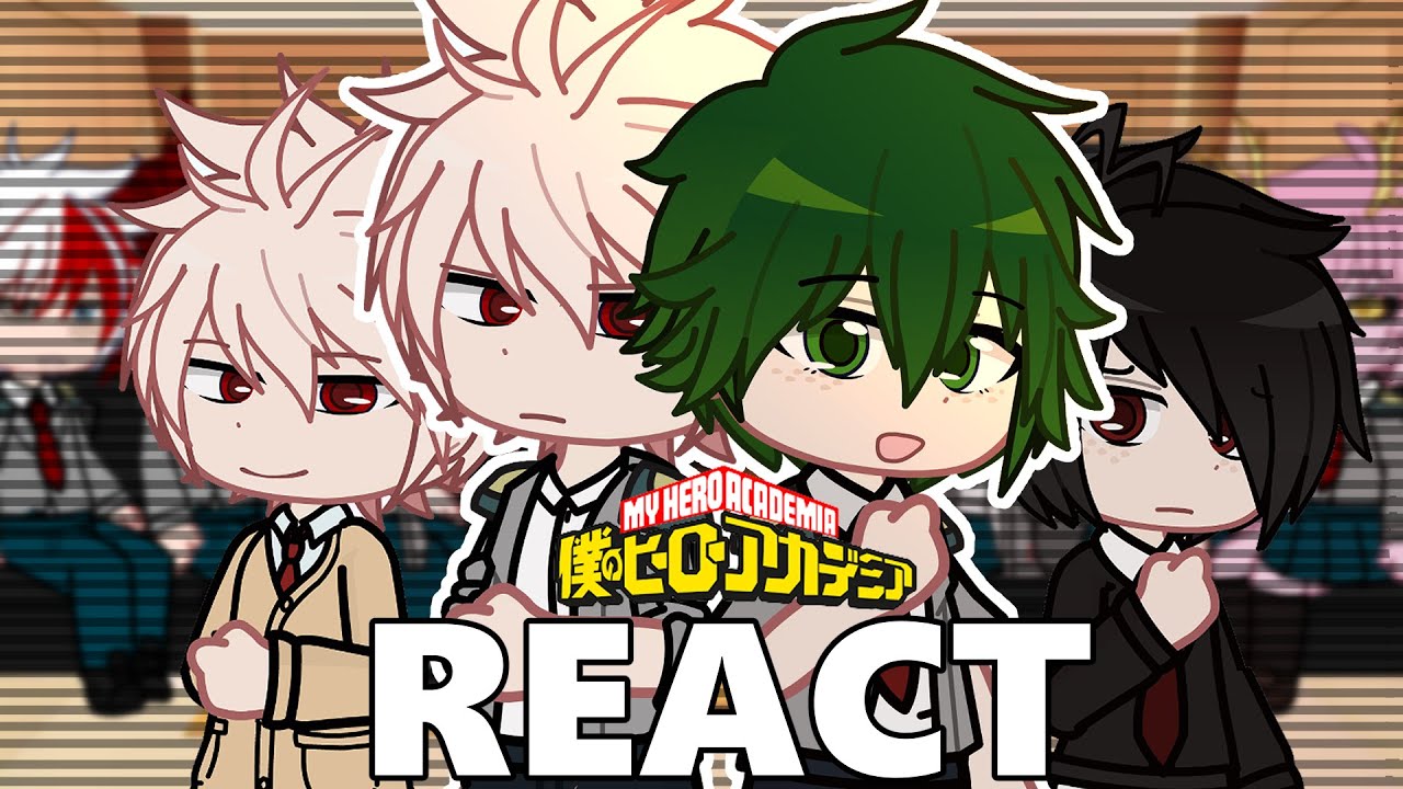 Mha prototypes react to original | 1/2 parts! | | Mha/Bnha | gacha life 2 |