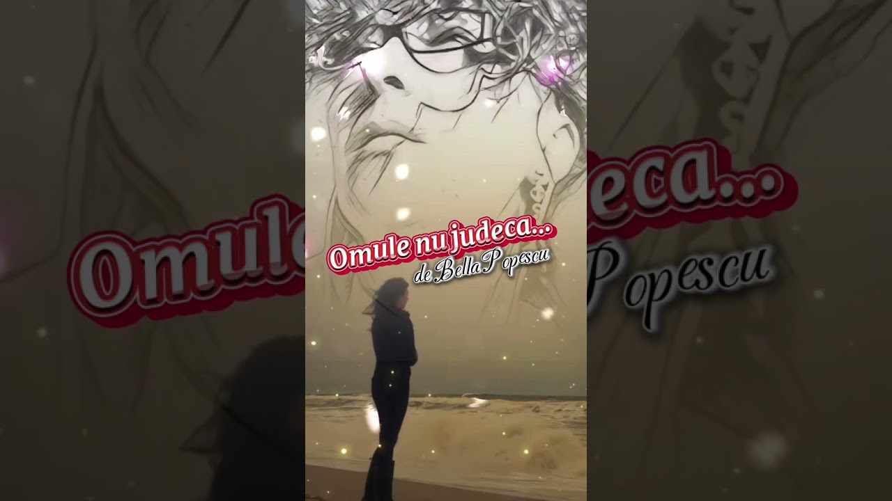 Omule nu judeca...