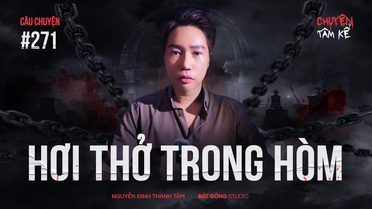 HƠI THỞ TRONG QUAN TÀI - Chuyện Tâm Linh Tâm Kể